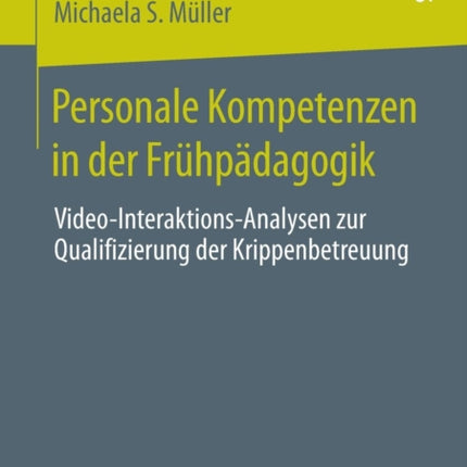 Personale Kompetenzen in der Frühpädagogik: