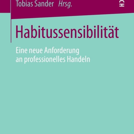 Habitussensibilität: Eine neue Anforderung an