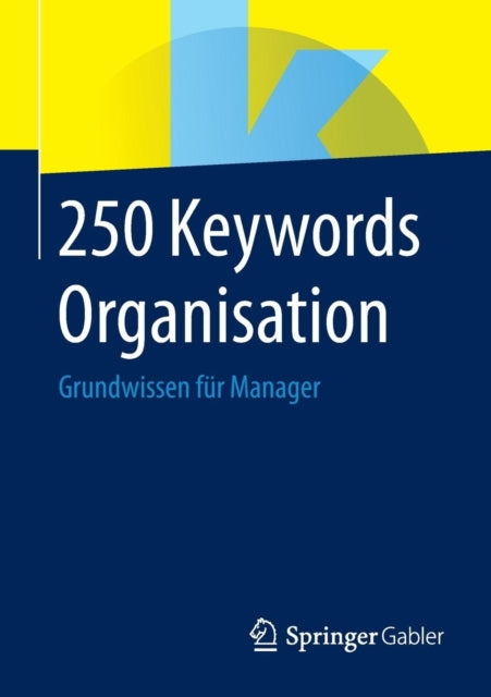 250 Keywords Organisation: Grundwissen für