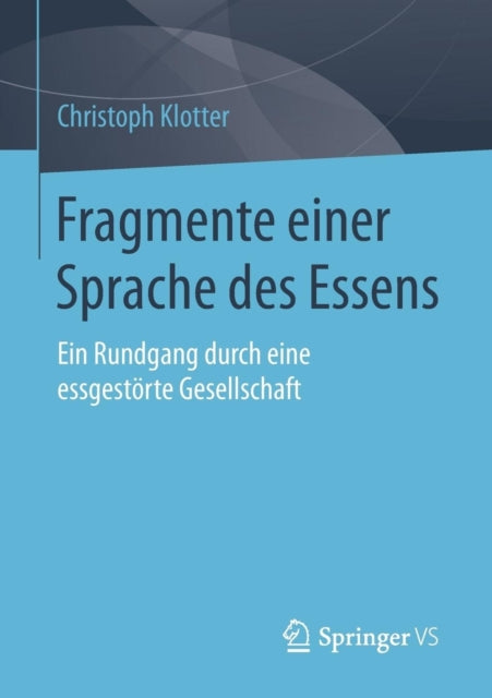 Fragmente einer Sprache des Essens: Ein Rundgang