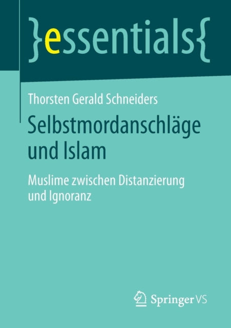Selbstmordanschläge und Islam: Muslime zwischen