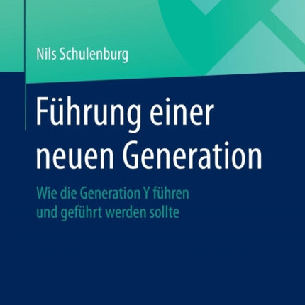 Führung einer neuen Generation: Wie die