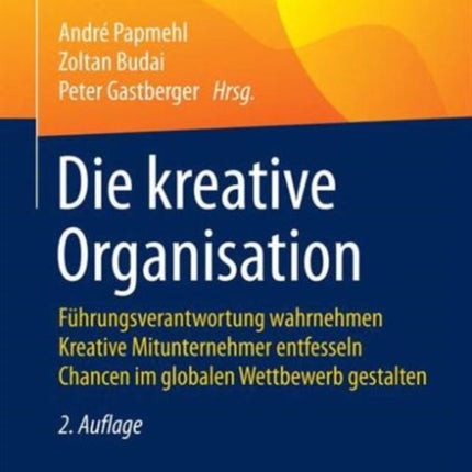 Die kreative Organisation: Führungsverantwortung