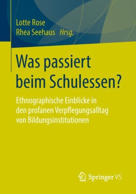 Was passiert beim Schulessen?: Ethnographische