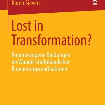 Lost in Transformation?: Raumbezogene Bindungen