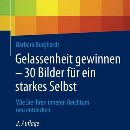 Gelassenheit gewinnen - 30 Bilder für ein starkes