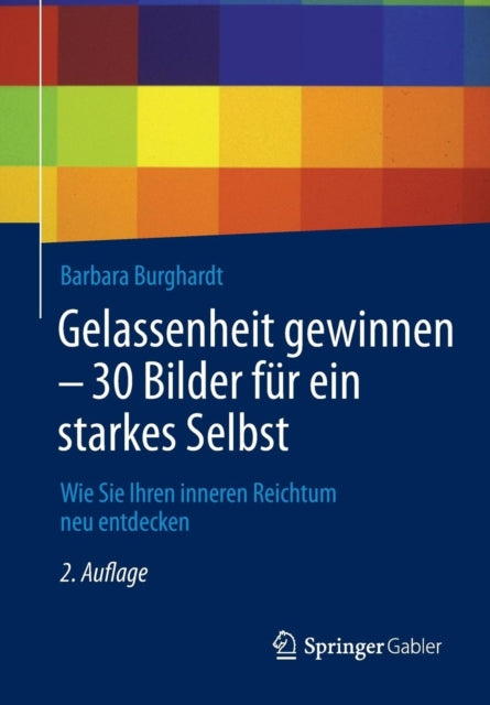 Gelassenheit gewinnen - 30 Bilder für ein starkes