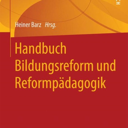 Handbuch Bildungsreform und Reformpädagogik