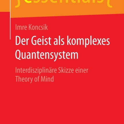 Der Geist als komplexes Quantensystem: