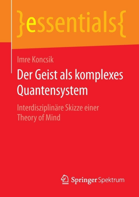 Der Geist als komplexes Quantensystem: