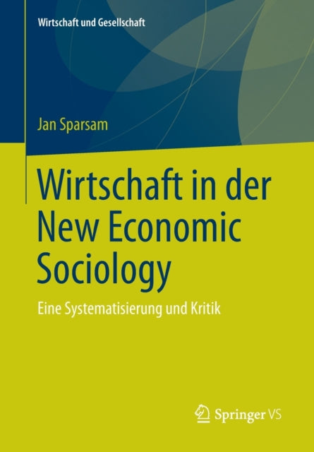 Wirtschaft in der New Economic Sociology: Eine