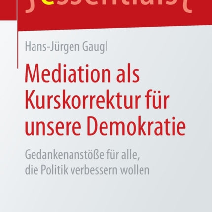 Mediation als Kurskorrektur für unsere