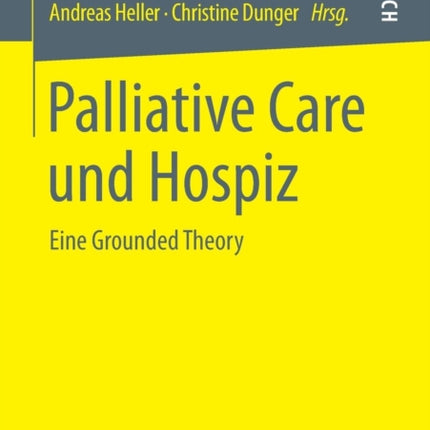 Palliative Care und Hospiz: Eine Grounded Theory