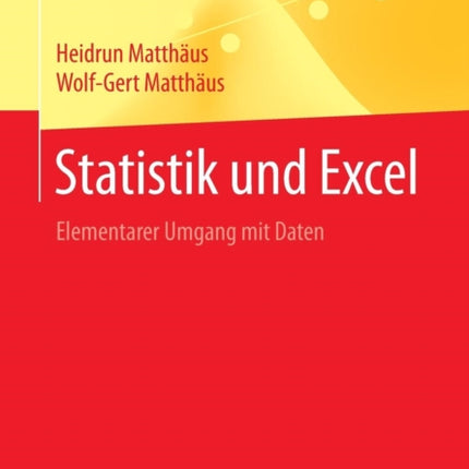 Statistik und Excel: Elementarer Umgang mit Daten