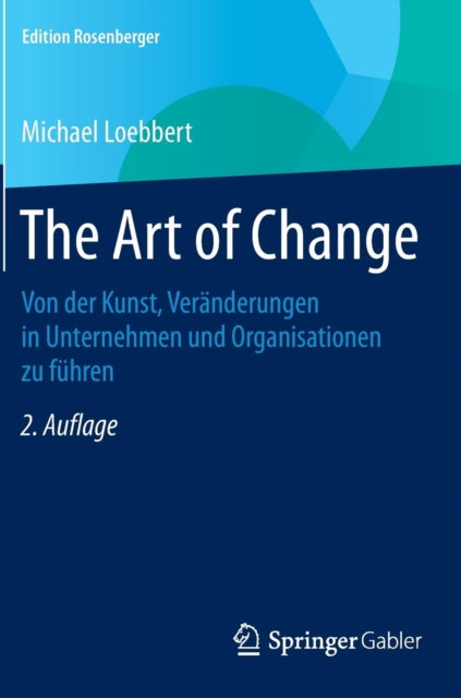 The Art of Change: Von der Kunst, Veränderungen