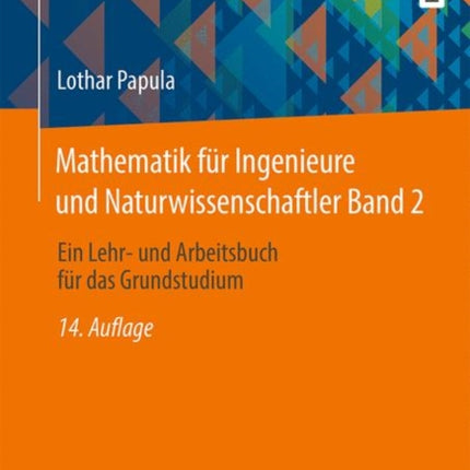 Mathematik für Ingenieure und Naturwissenschaftler Band 2: Ein Lehr- und Arbeitsbuch für das Grundstudium