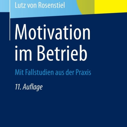 Motivation im Betrieb: Mit Fallstudien aus der