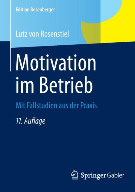 Motivation im Betrieb: Mit Fallstudien aus der