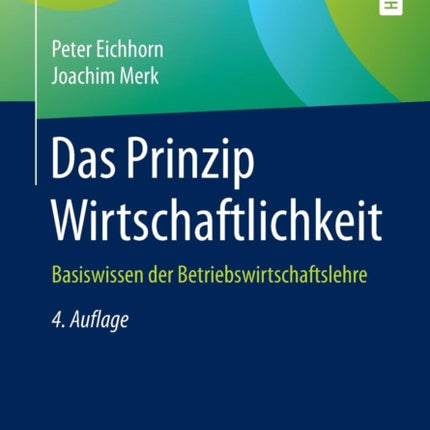 Das Prinzip Wirtschaftlichkeit: Basiswissen der