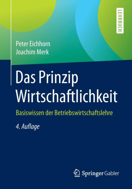 Das Prinzip Wirtschaftlichkeit: Basiswissen der