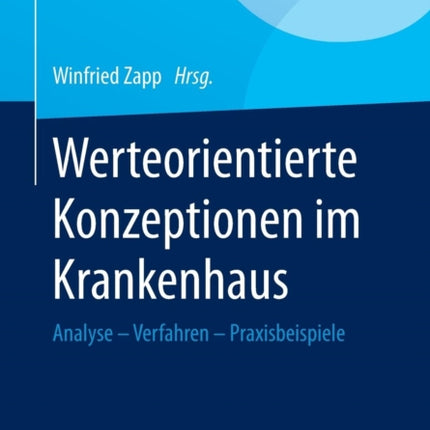 Werteorientierte Konzeptionen im Krankenhaus: