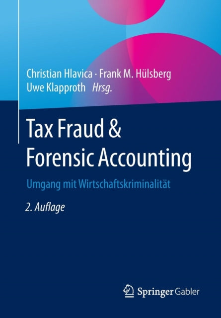 Tax Fraud & Forensic Accounting: Umgang mit