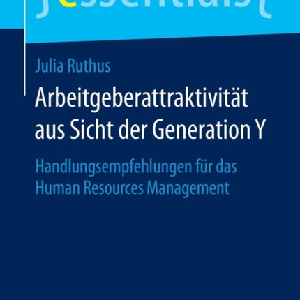 Arbeitgeberattraktivität aus Sicht der Generation
