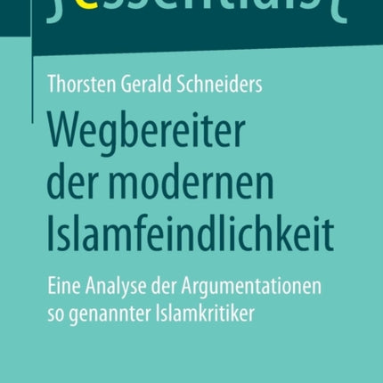 Wegbereiter der modernen Islamfeindlichkeit: Eine