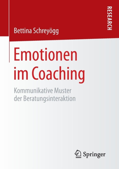 Emotionen im Coaching: Kommunikative Muster der