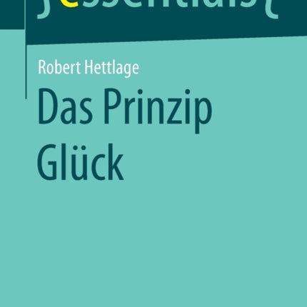 Das Prinzip Glück
