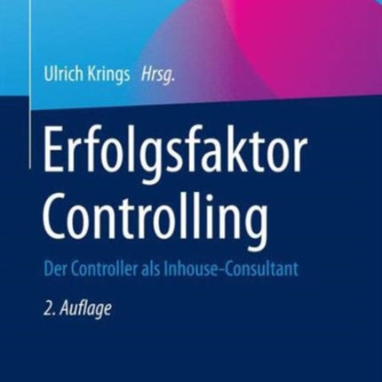 Erfolgsfaktor Controlling: Der Controller als