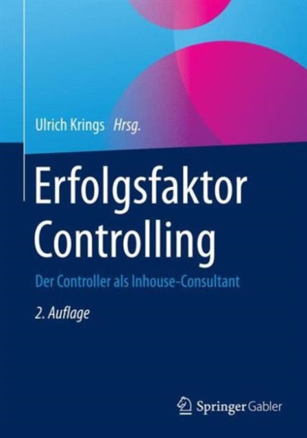 Erfolgsfaktor Controlling: Der Controller als