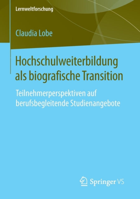Hochschulweiterbildung als biografische