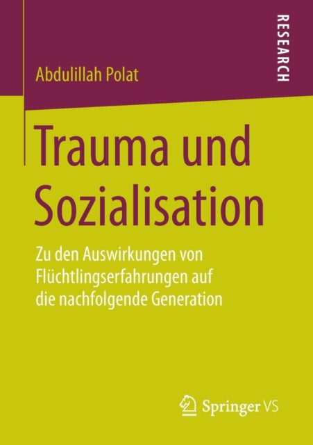 Trauma und Sozialisation: Zu den Auswirkungen von