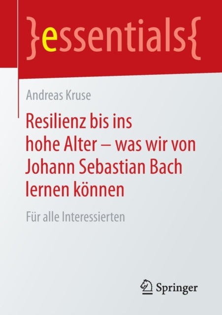 Resilienz bis ins hohe Alter – was wir von Johann Sebastian Bach lernen können: Für alle Interessierten