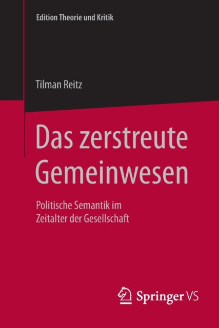 Das zerstreute Gemeinwesen: Politische Semantik