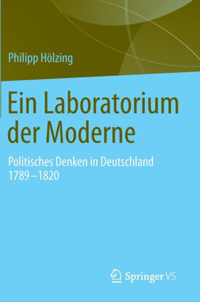 Ein Laboratorium der Moderne: Politisches Denken