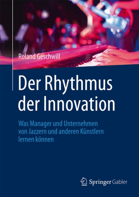 Der Rhythmus der Innovation: Was Manager und