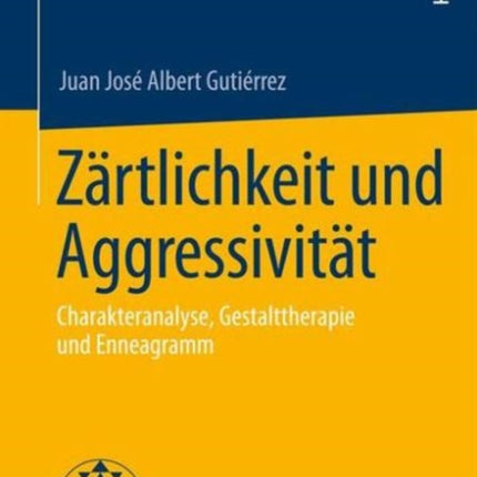 Zärtlichkeit und Aggressivität: Charakteranalyse,