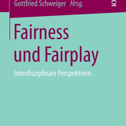 Fairness und Fairplay: Interdisziplinäre