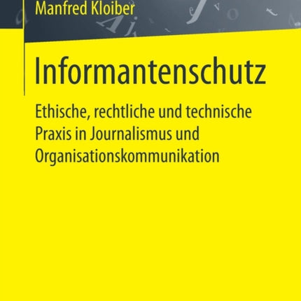 Informantenschutz: Ethische, rechtliche und