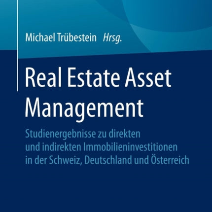 Real Estate Asset Management: Studienergebnisse