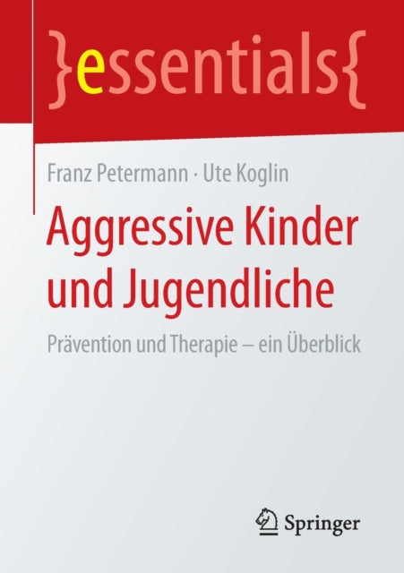 Aggressive Kinder und Jugendliche: Prävention und