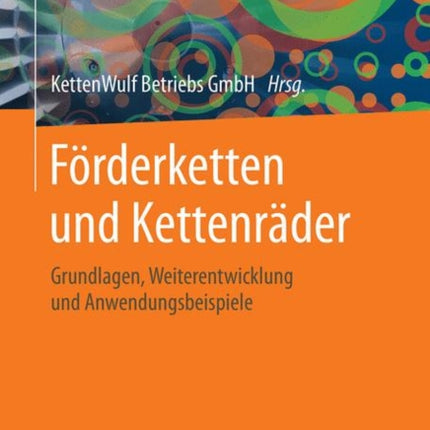 Förderketten und Kettenräder: Grundlagen,