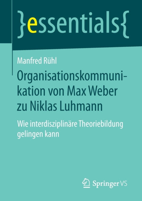 Organisationskommunikation von Max Weber zu