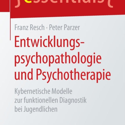 Entwicklungspsychopathologie und Psychotherapie: