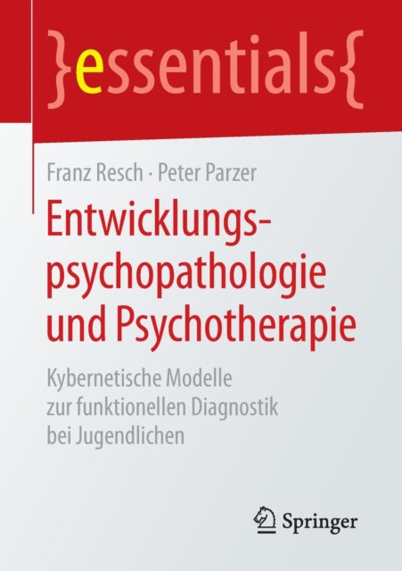 Entwicklungspsychopathologie und Psychotherapie: