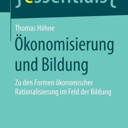 Ökonomisierung und Bildung: Zu den Formen