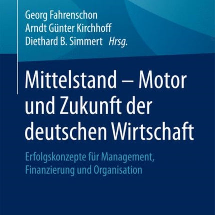 Mittelstand - Motor und Zukunft der deutschen