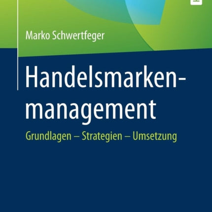 Handelsmarkenmanagement: Grundlagen – Strategien